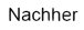 Nachher